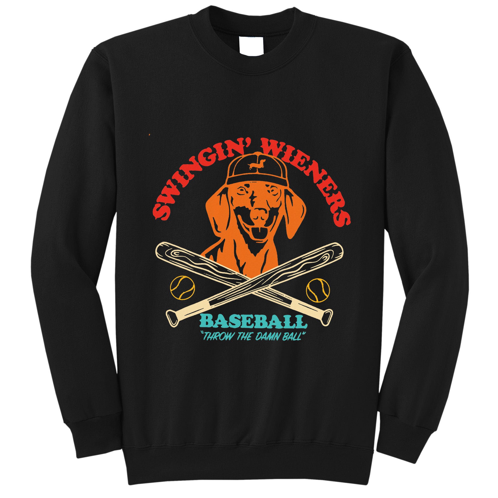 Swingin Wieners Baseball Throw The Damn Ball Tall Sweatshirt