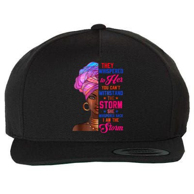 She Whispered Back I Am The Storm Black History Month 31 Wool Snapback Cap