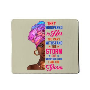 She Whispered Back I Am The Storm Black History Month 31 Mousepad