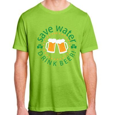 Save Water Beer Funny St Patricks Day Ing Gift Adult ChromaSoft Performance T-Shirt