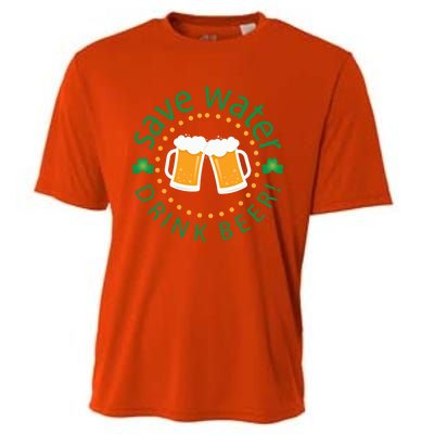 Save Water Beer Funny St Patricks Day Ing Gift Cooling Performance Crew T-Shirt