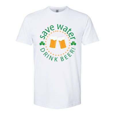 Save Water Beer Funny St Patricks Day Ing Gift Softstyle CVC T-Shirt