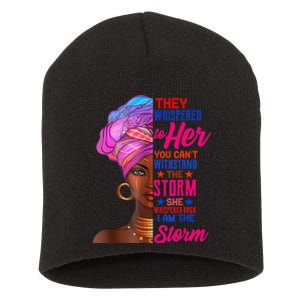 She Whispered Back I Am The Storm Black History Month Short Acrylic Beanie