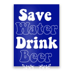 Save Water Beer Funny St Patricks Day Parade Cool Meaningful Gift Poster