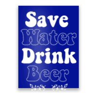 Save Water Beer Funny St Patricks Day Parade Cool Meaningful Gift Poster