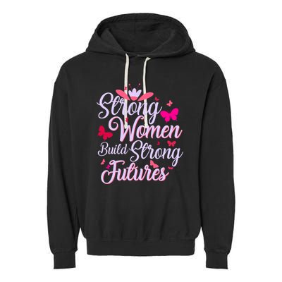Strong Women Build Strong Futures Garment-Dyed Fleece Hoodie