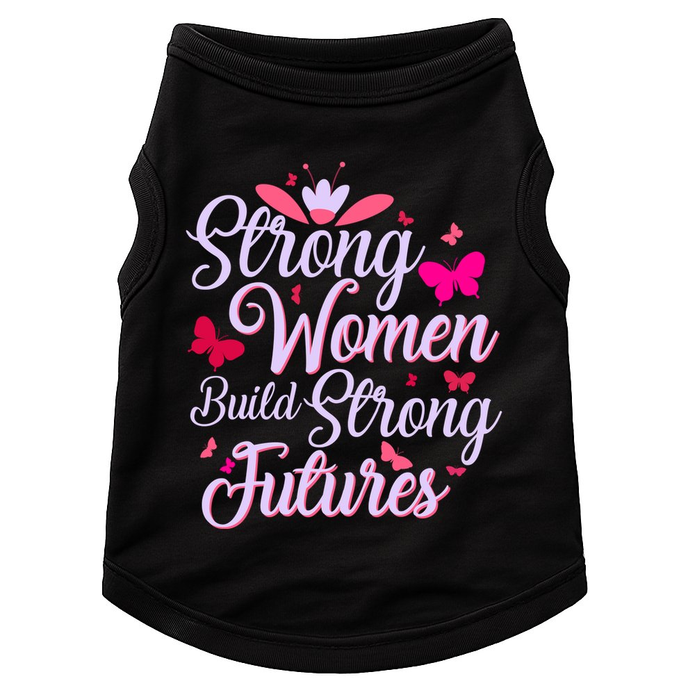 Strong Women Build Strong Futures Doggie Tank