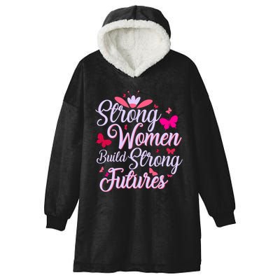 Strong Women Build Strong Futures Hooded Wearable Blanket