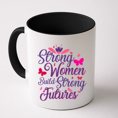 Strong Women Build Strong Futures Mug
