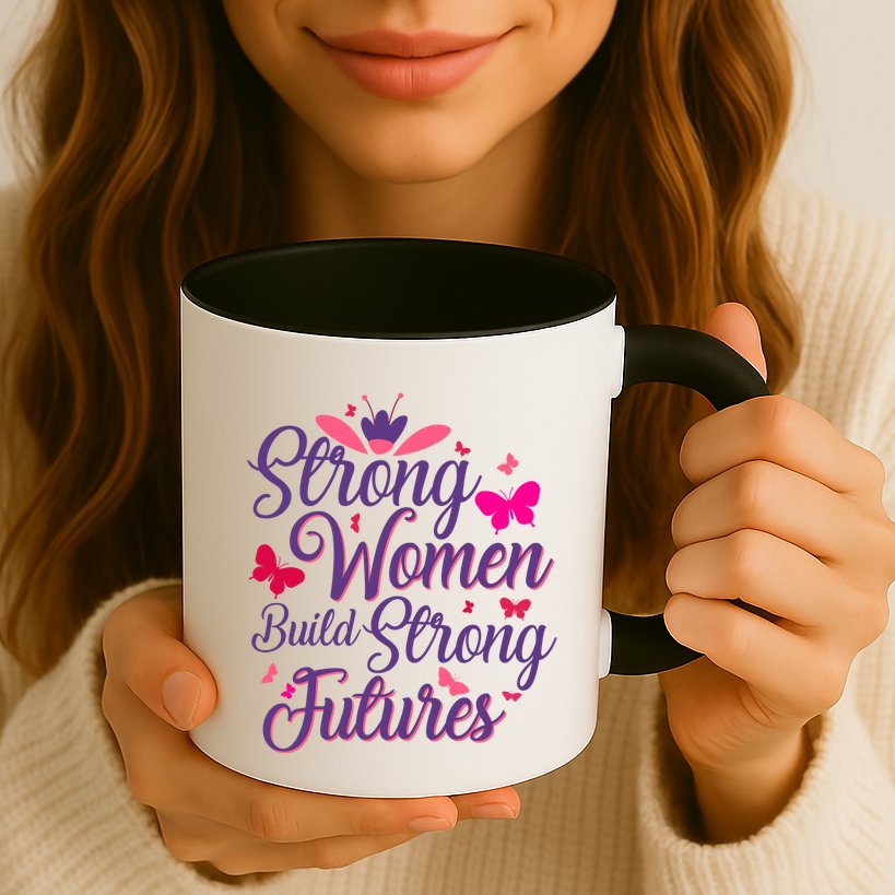 Strong Women Build Strong Futures Mug