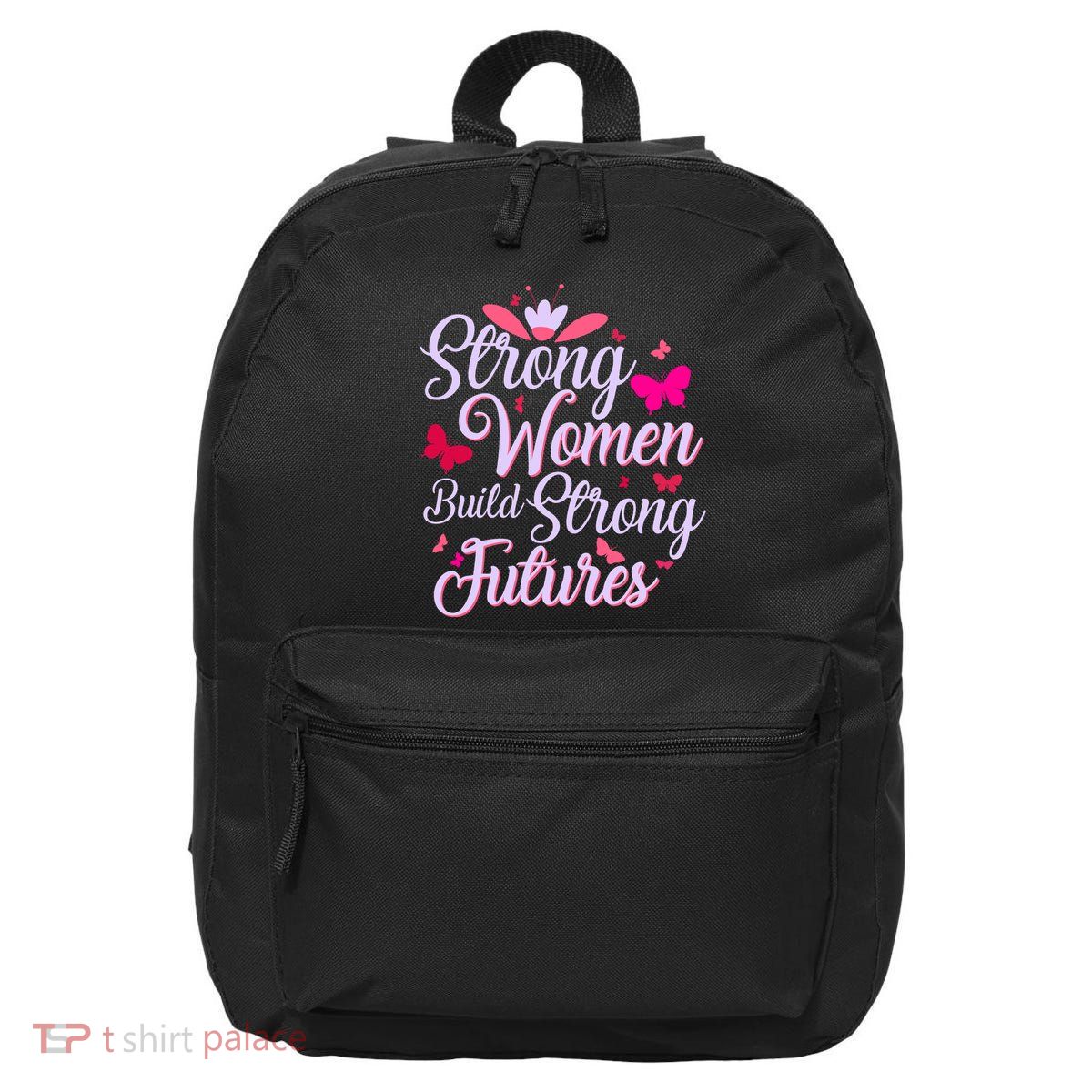 Strong Women Build Strong Futures 16 in Basic Backpack