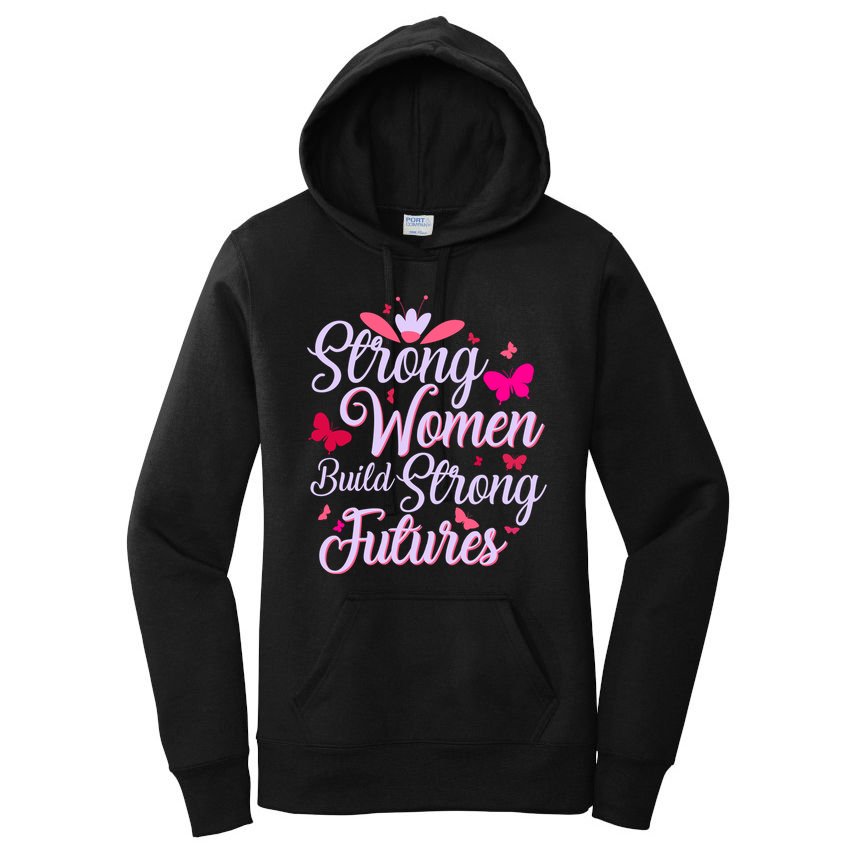 Strong Women Build Strong Futures Women's Pullover Hoodie