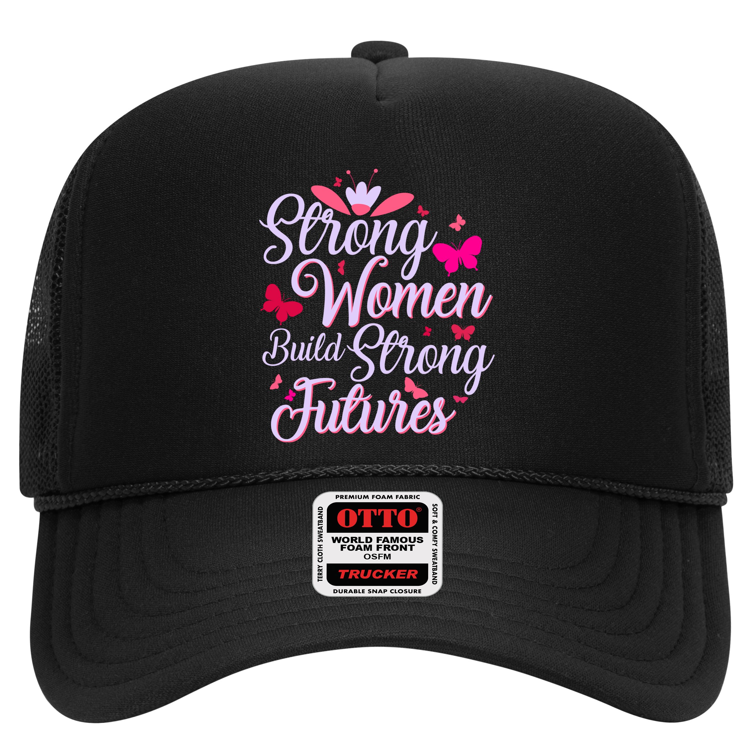 Strong Women Build Strong Futures Hat
