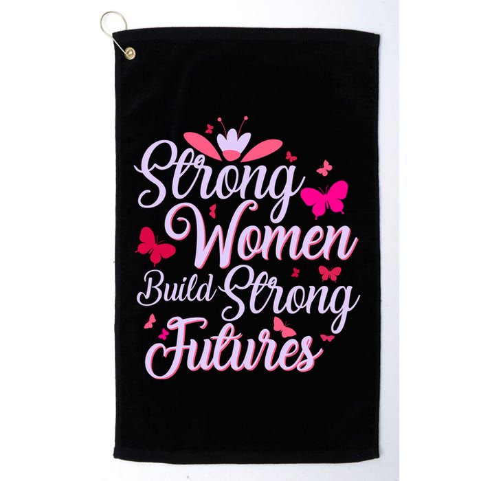 Strong Women Build Strong Futures Golf Towel