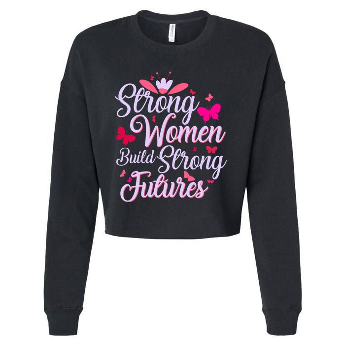 Strong Women Build Strong Futures Cropped Pullover Crew