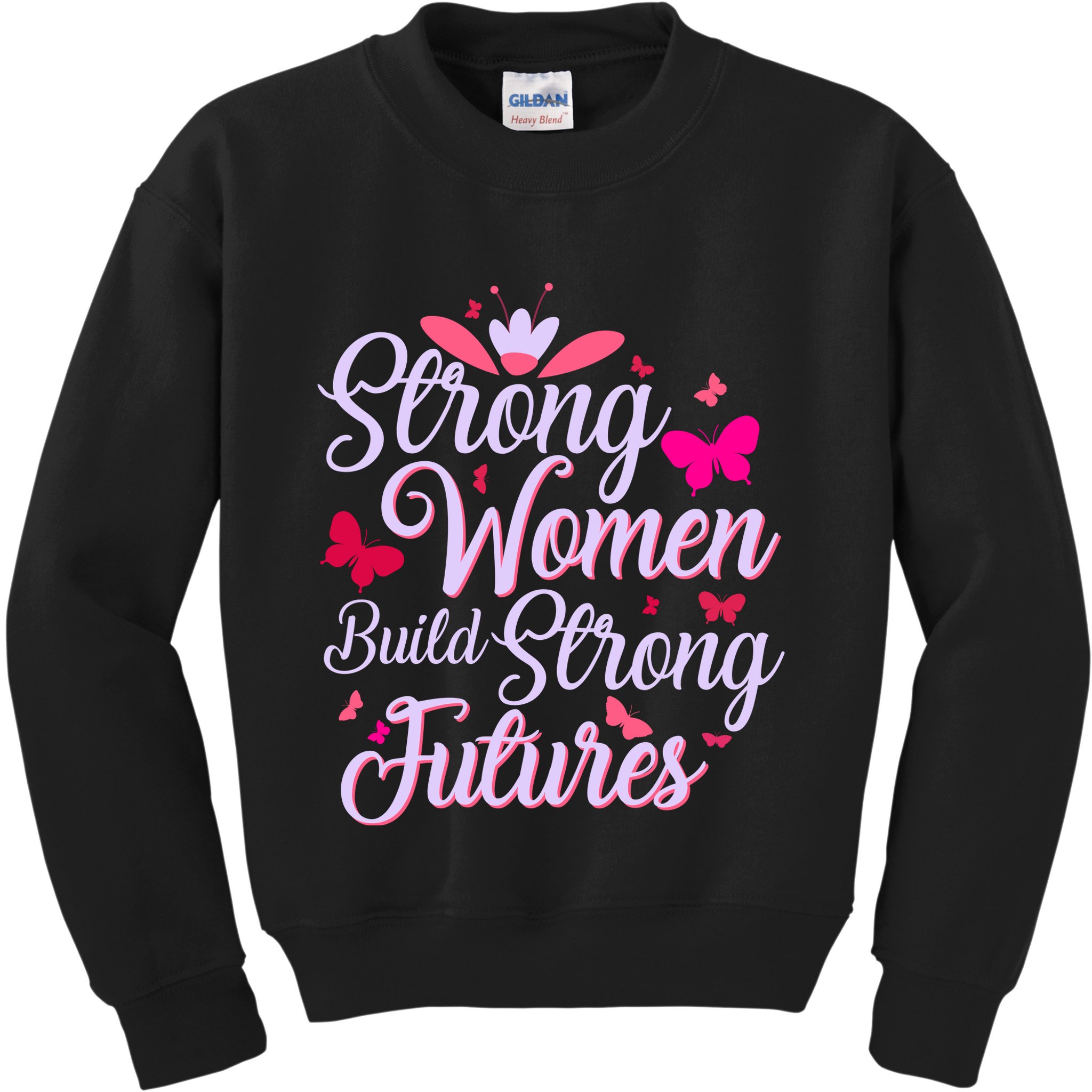 Strong Women Build Strong Futures Kids Sweatshirt