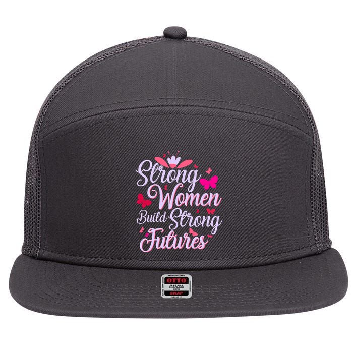 Strong Women Build Strong Futures 7 Panel Mesh Trucker Snapback Hat
