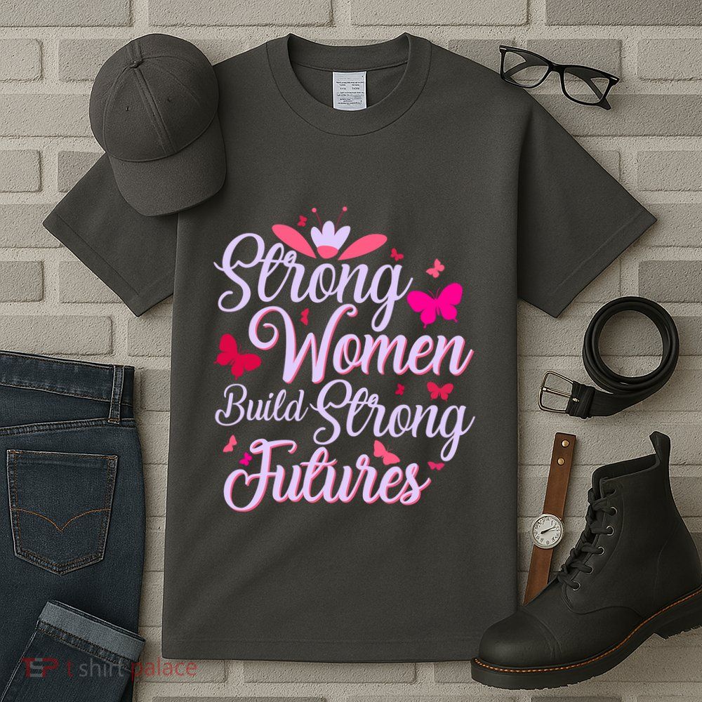 Strong Women Build Strong Futures Tall T-Shirt