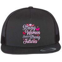 Strong Women Build Strong Futures Flat Bill Trucker Hat