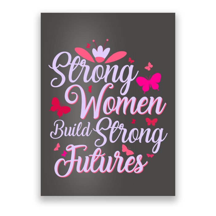Strong Women Build Strong Futures Poster