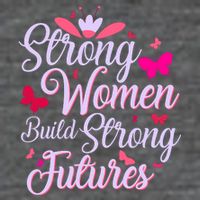 Strong Women Build Strong Futures Poster