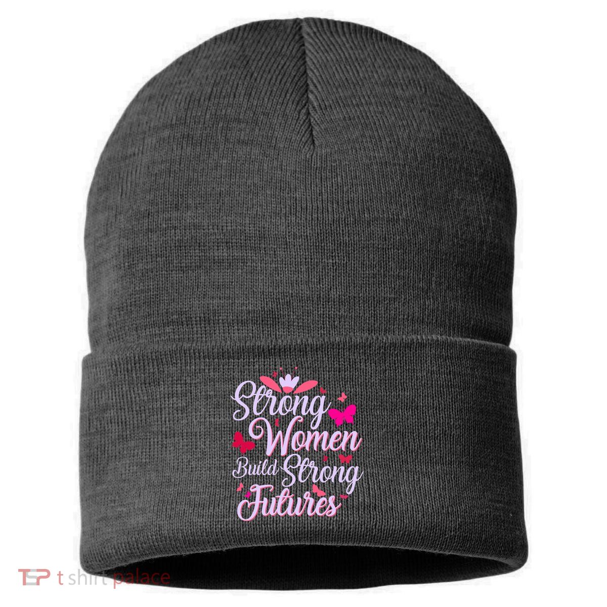 Strong Women Build Strong Futures Sustainable Knit Beanie