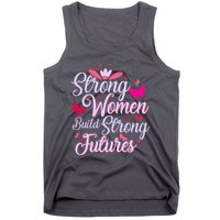 Strong Women Build Strong Futures Tank Top