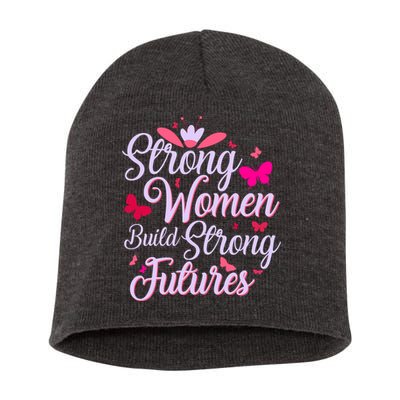 Strong Women Build Strong Futures Short Acrylic Beanie