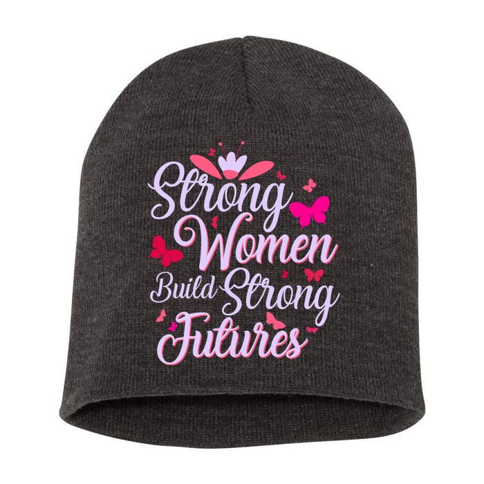 Strong Women Build Strong Futures Short Acrylic Beanie