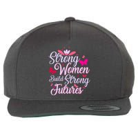 Strong Women Build Strong Futures Wool Snapback Cap