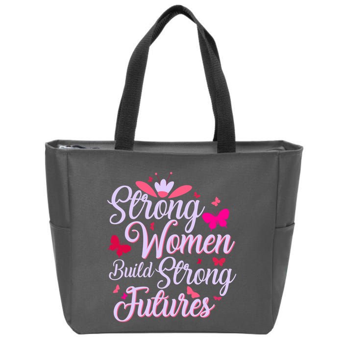 Strong Women Build Strong Futures Zip Tote Bag
