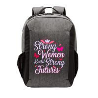 Strong Women Build Strong Futures Vector Backpack