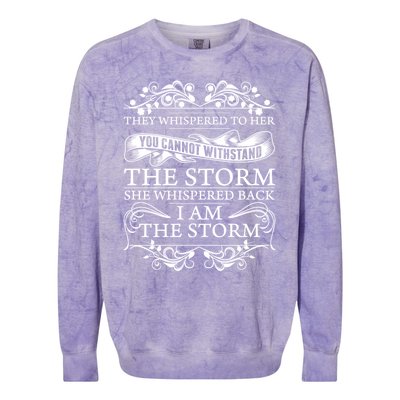 She Whispered Back I Am The Storm Motivational Gift Colorblast Crewneck Sweatshirt