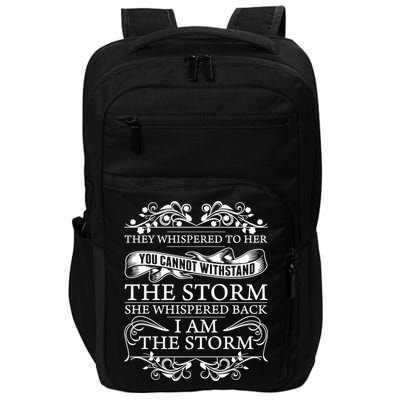 She Whispered Back I Am The Storm Motivational Gift Impact Tech Backpack
