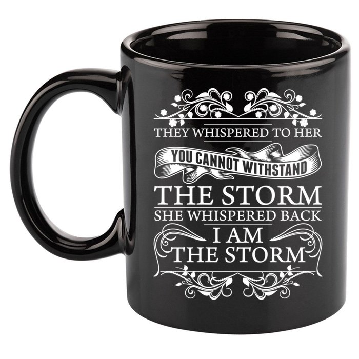 She Whispered Back I Am The Storm Motivational Gift 11oz C Handle Ceramic Mug