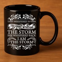 She Whispered Back I Am The Storm Motivational Gift 11oz C Handle Ceramic Mug