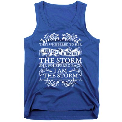 She Whispered Back I Am The Storm Motivational Gift Tank Top