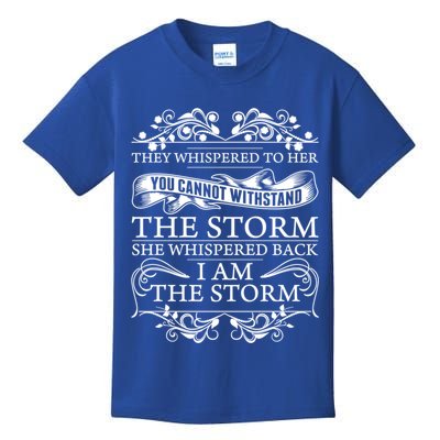 She Whispered Back I Am The Storm Motivational Gift Kids T-Shirt