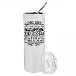 She Whispered Back I Am The Storm Motivational Gift Stainless Steel Tumbler