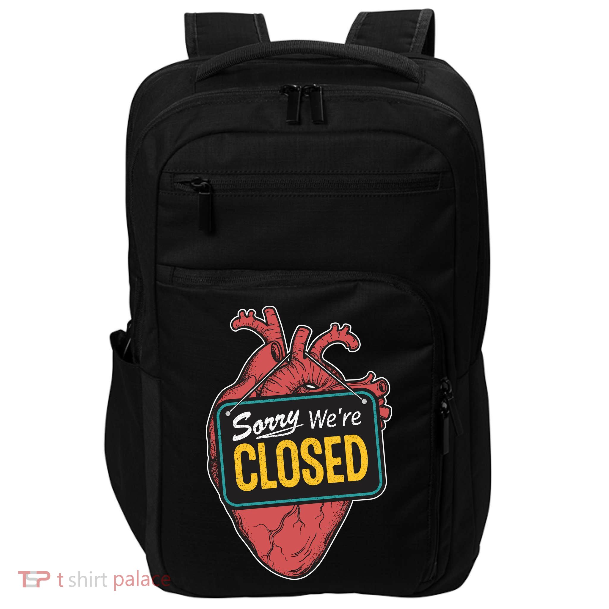 Sorry Were Closed Heart Impact Tech Backpack