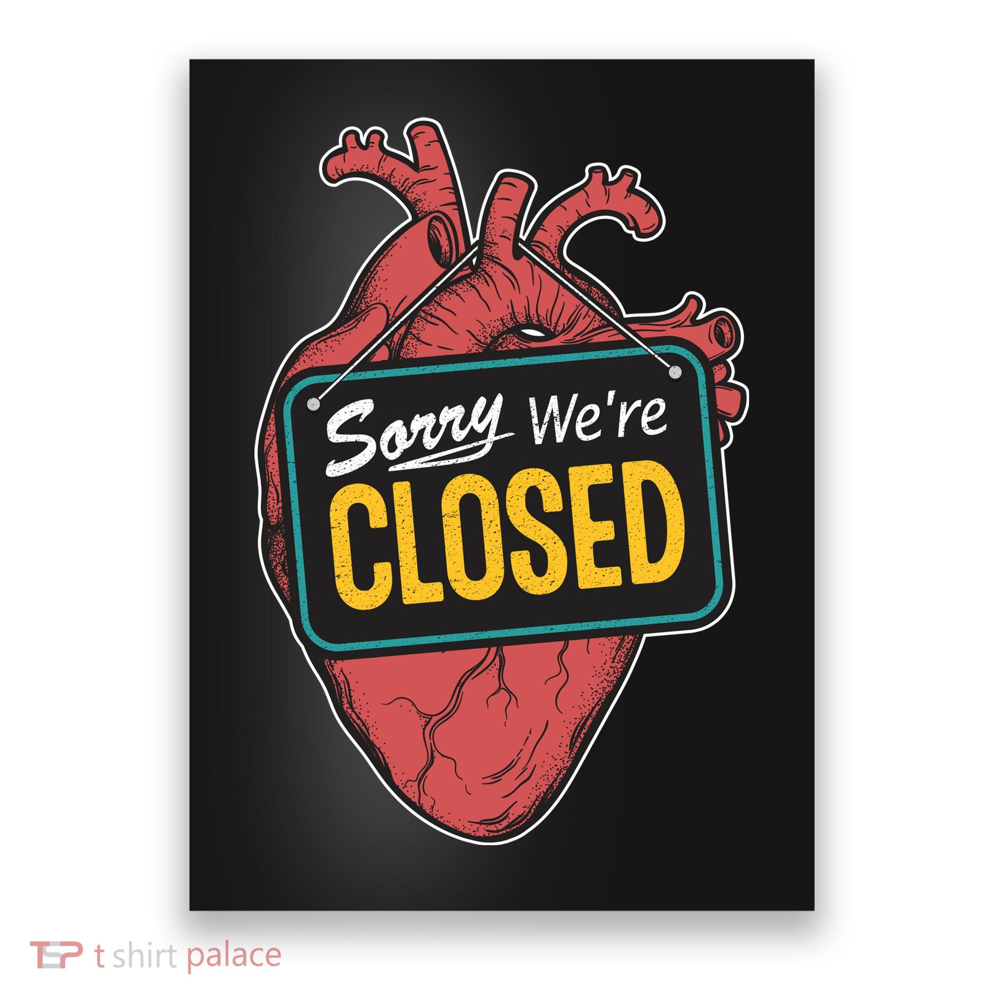 Sorry Were Closed Heart Poster