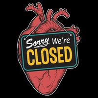 Sorry Were Closed Heart Full Zip Hoodie