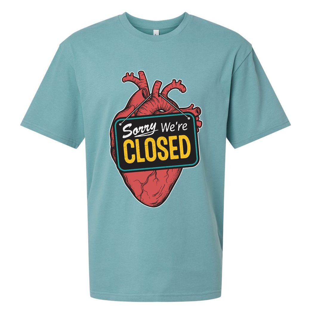 Sorry Were Closed Heart Sueded Cloud Jersey T-Shirt