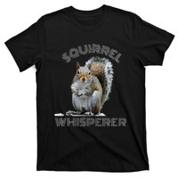 Squirrel Whisperer Cool Funny Sarcastic Squirrel Lover T-Shirt