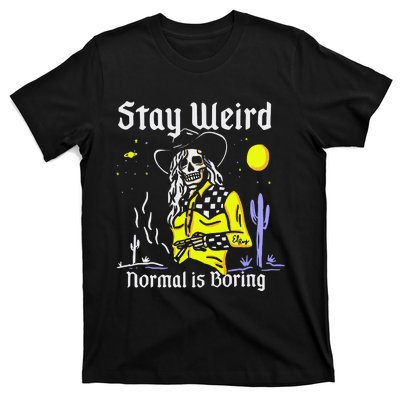 Stay Weird Cowgirl T-Shirt