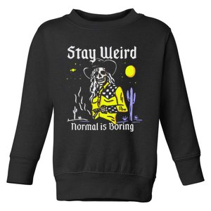 Stay Weird Cowgirl Toddler Sweatshirt