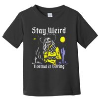 Stay Weird Cowgirl Toddler T-Shirt