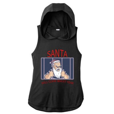 Santa Will Come Next Year Christmas / Funny Jail Santa Claus Gift Ladies PosiCharge Tri-Blend Wicking Draft Hoodie Tank