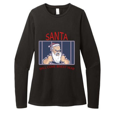 Santa Will Come Next Year Christmas / Funny Jail Santa Claus Gift Womens CVC Long Sleeve Shirt