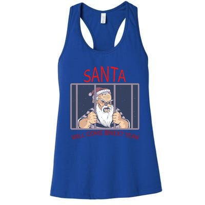 Santa Will Come Next Year Christmas / Funny Jail Santa Claus Gift Women's Racerback Tank